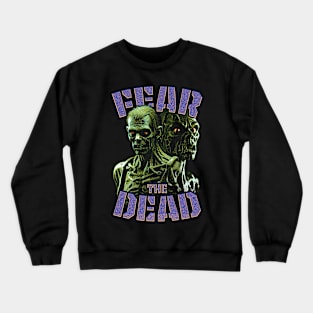 Fear the Dead Crewneck Sweatshirt